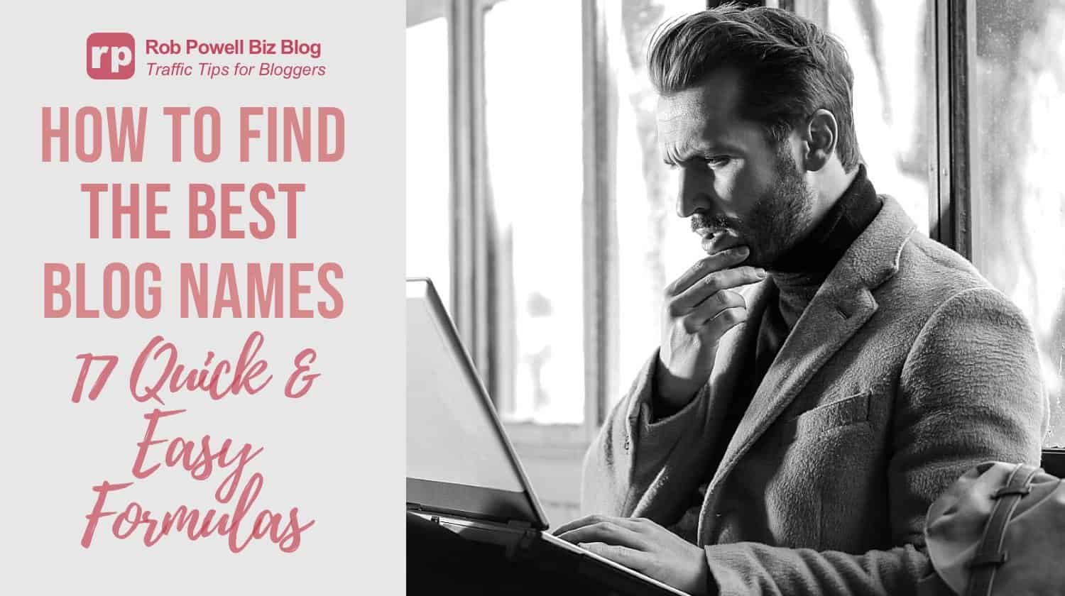 How To Find The Best Blog Names 19 Quick Easy Formulas