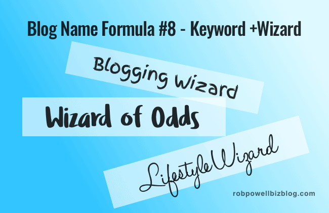 Blog Name Formula #8 - Keyword +Wizard