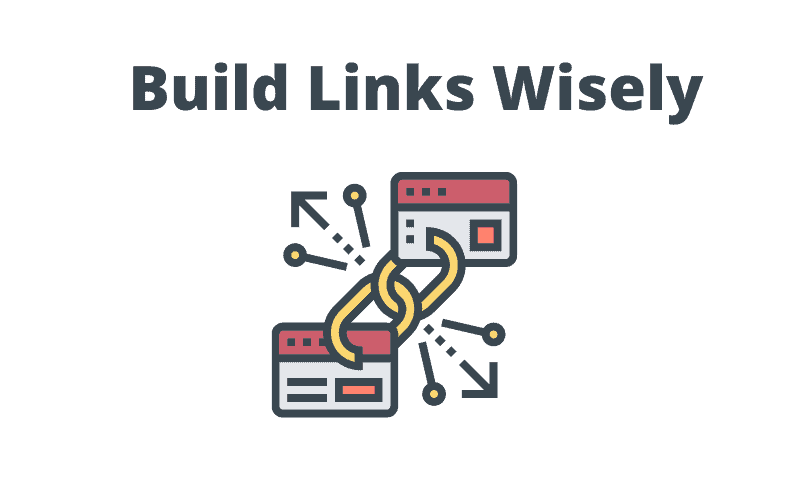 Build Links Wisely
