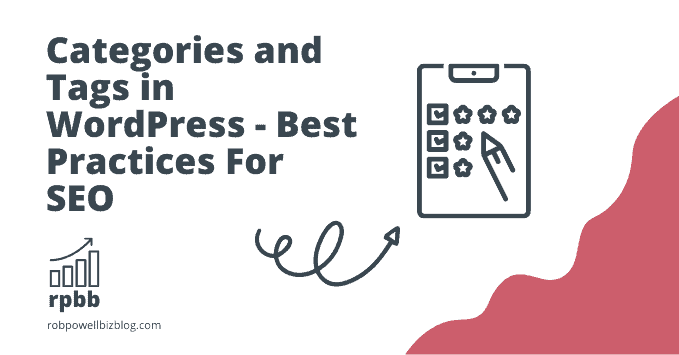 Categories and Tags in WordPress - Best Practices For SEO
