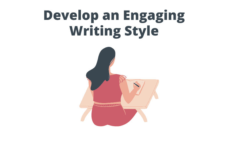 Develop an Engaging Writing Style