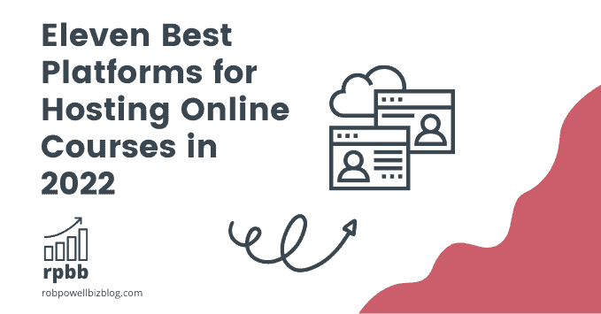 Eleven Best Platforms for Hosting Online Courses in 2022