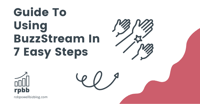 Guide To Using BuzzStream In 7 Easy Steps