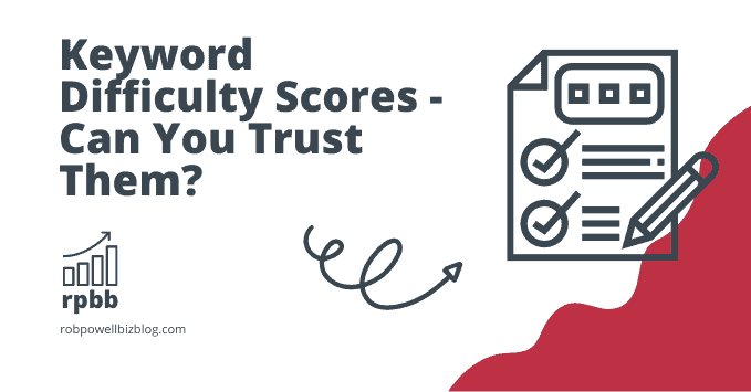 Keyword Difficulty Scores - Can You Trust Them?