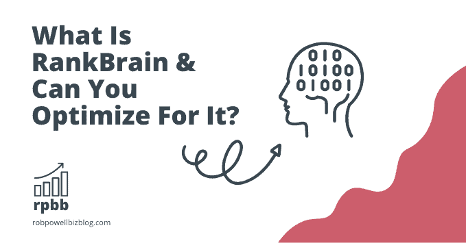 What Is RankBrain & Can You Optimize For It?