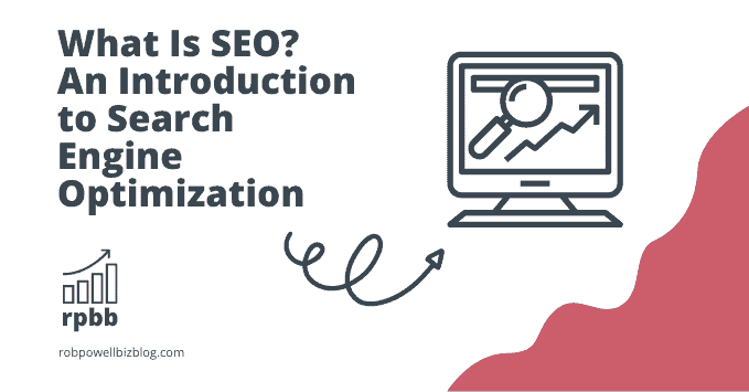 What Is SEO? An Introduction to Search Engine Optimization