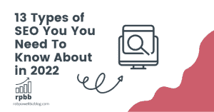 13 Types of SEO You You Need To Know About in 2022