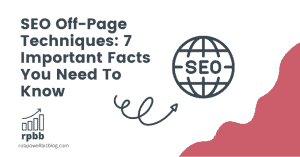 SEO Off-Page Techniques: 7 Important Facts You Need To Know