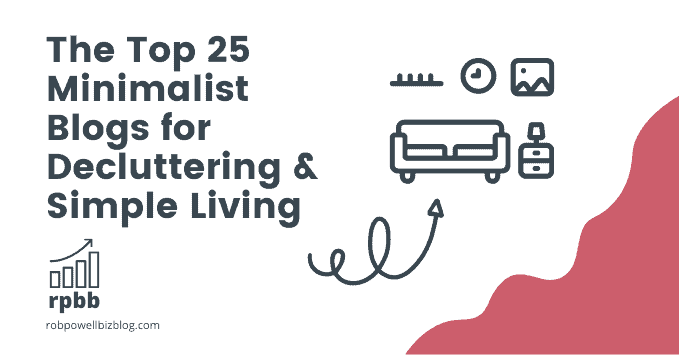 The Top 25 Minimalist Blogs for Decluttering & Simple Living in 2022