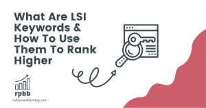 What Are LSI Keywords & How To Use Them To Rank Higher