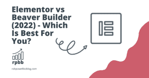 Elementor vs Beaver Builder (2022) - Which Is Best For You?