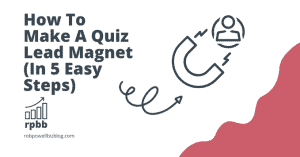 How To Make A Quiz Lead Magnet (In 5 Easy Steps)