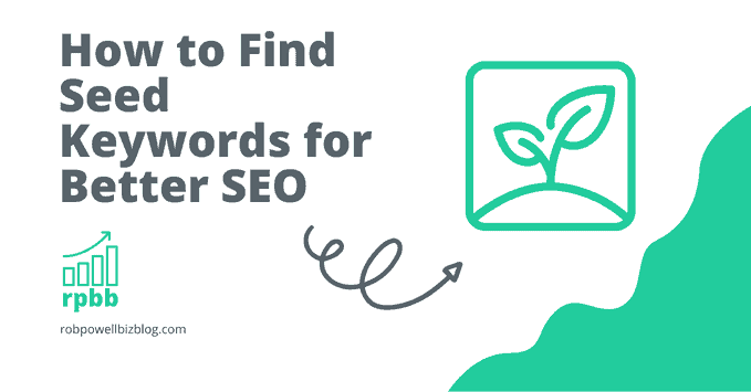 How to Find Seed Keywords for Better SEO (2 Simple Methods)