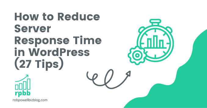 How to Reduce Server Response Time in WordPress (27 Tips)
