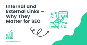 Internal and External Links – Why They Matter for SEO