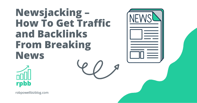Newsjacking – How To Get Traffic and Backlinks From Breaking News