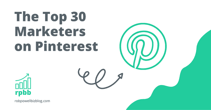 The Top 30 Marketers on Pinterest