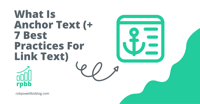What Is Anchor Text (+ 7 Best Practices For Link Text)