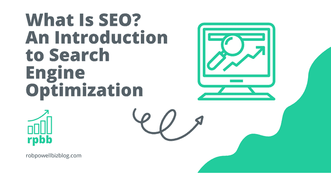 What Is SEO? An Introduction to Search Engine Optimization
