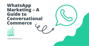 WhatsApp Marketing – A Guide to Conversational Commerce