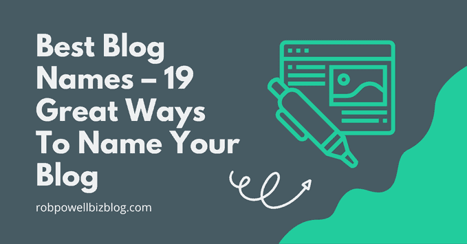 Best Blog Names – 19 Great Ways To Name Your Blog