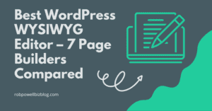 7 Best WordPress WYSIWYG Page Editors in 2022