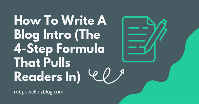 How To Write a Blog Intro (The 4-Step Formula That Pulls Readers In)