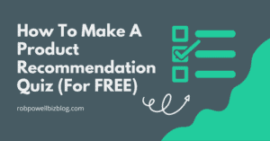 How to Make A Product Recommendation Quiz (For FREE)