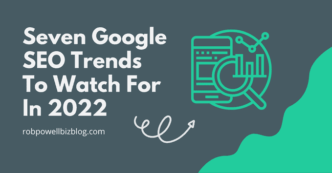 Seven Google SEO Trends To Watch For In 2020