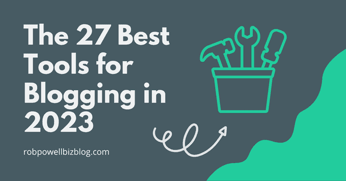 The 27 Best Tools For Blogging In 2023 Gb 