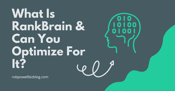 What Is RankBrain & Can You Optimize For It?