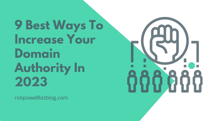 9 Best Ways To Increase Your Domain Authority in 2023