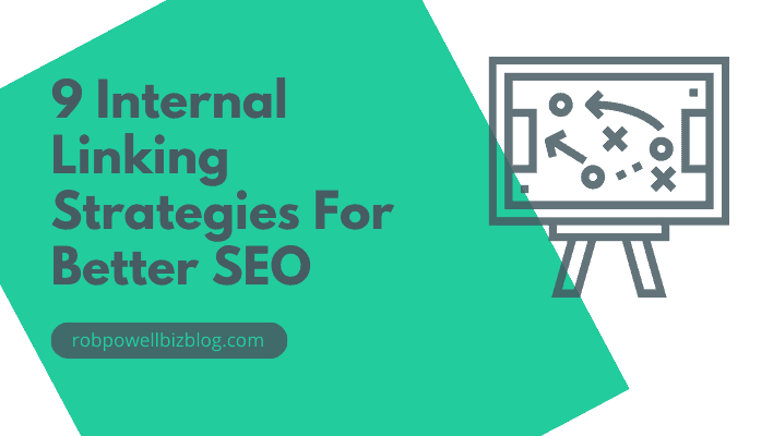 9 Internal Linking Strategies For Better SEO