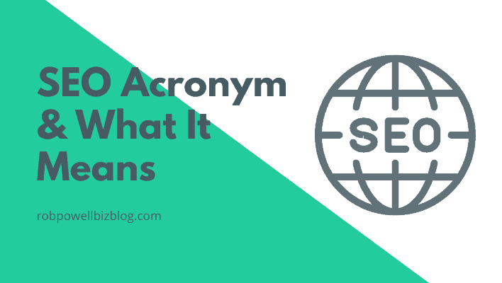 SEO Acronym & What It Means (+ 7 Proven SEO Techniques)