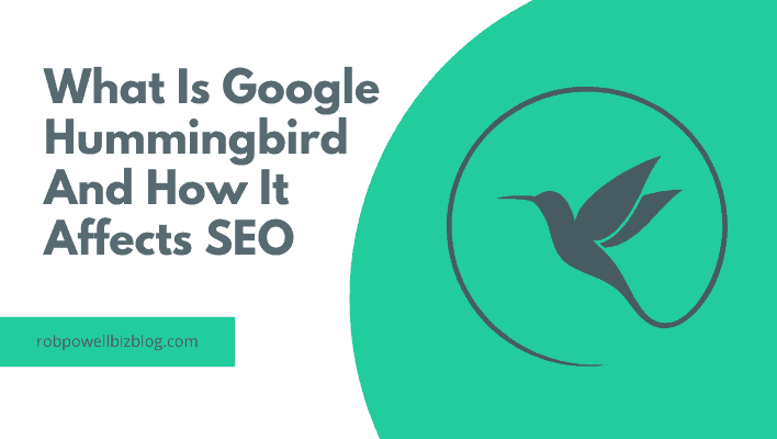 What is Google Hummingbird and How It Affects SEO