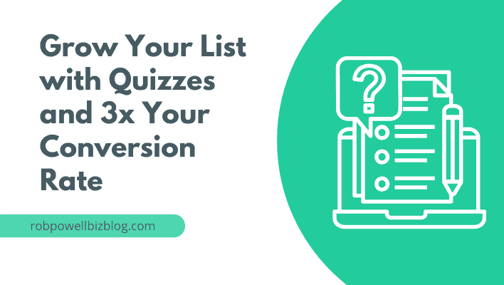 How To Grow Your List With Quizzes (3x Your Conversion Rate)